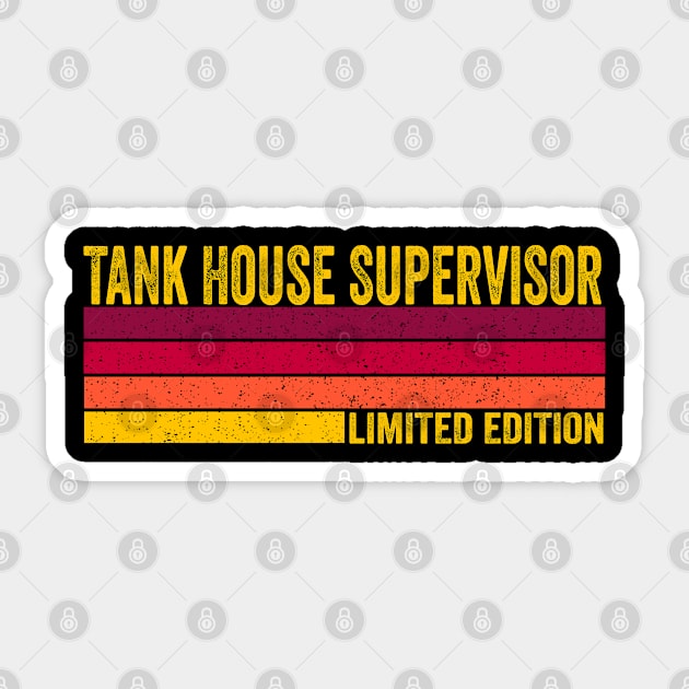 Tank House Supervisor Sticker by ChadPill